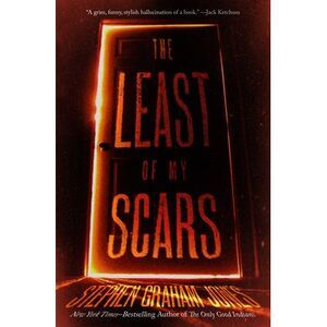 The Least of My Scars -- Stephen Graham Jones